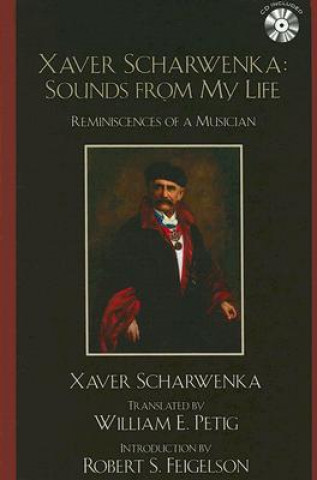 Xaver Scharwenka: Sounds From My Life