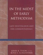 In the Midst of Early Methodism