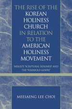 Rise of the Korean Holiness Church in Relation to the American Holiness Movement
