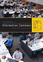 Field Guide to the Information Commons