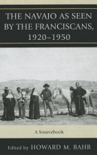 Navajo as Seen by the Franciscans, 1920-1950