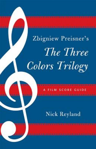 Zbigniew Preisner's Three Colors Trilogy: Blue, White, Red