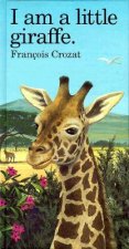 I am a Little Giraffe