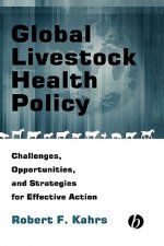 Global Livestock Health Policy: Challenges, Opport unties and Strategies for Effctive Action