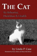 Cat: Its Behavior, Nutrition & Health