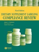 Dietary Supplement Labeling Compliance Review, Thi rd Edition