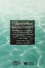 Aquaculture Biosecurity: Prevention, Control, and Eradication of Aquatic Animal Disease