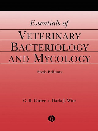 Essentials of Veterinary Bacteriology and Mycology , Sixth Edition
