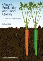 Organic Production and Food Quality - A Down to Earth Analysis