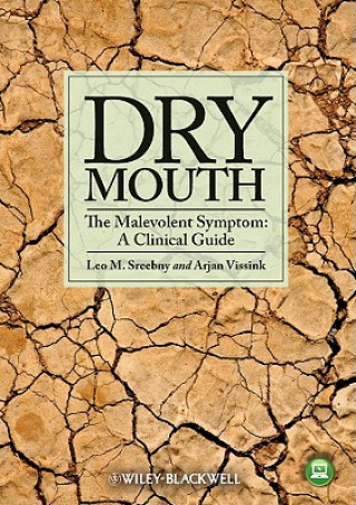 Dry Mouth The Malevolent Symptom - A Clinical Guide