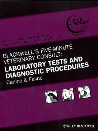 Blackwell's Five-Minute Veterinary Consult - Laboratory Tests and Diagnostic Procedures - Canine and Feline