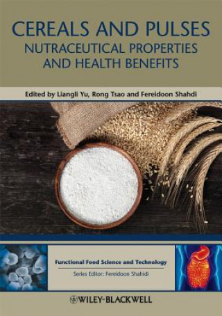 Cereals and Pulses - Nutraceutical Properties and Health Benefits
