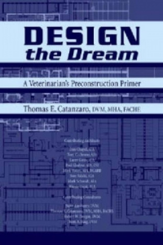 Design the Dream: A Veterinarian's Preconstruction  Primer