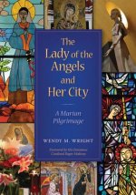 Lady of the Angels and Her City