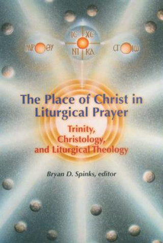 Place of Christ in Liturgical Prayer