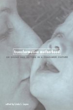 Transformative Motherhood
