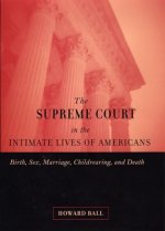Supreme Court in the Intimate Lives of Americans