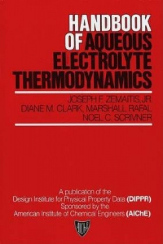 Handbook of Aqueous Electrolyte Thermodynamics - Theory and Application