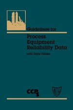 Guidelines for Process Equipment Reliability Data,  with Data Tables