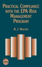 Practical Compliance with the EPA Risk Management Program - A CCPS Concept Book