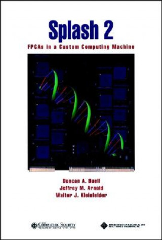 Splash 2 - FPGAs in a Custom Computing Machine