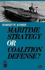 Maritime Strategy or Coalition Defense?