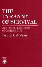 Tyranny of Survival and other Pathologies of Civilized Life