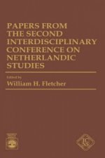 Papers From the Second Interdisciplinary Conference on Netherlandic Studies