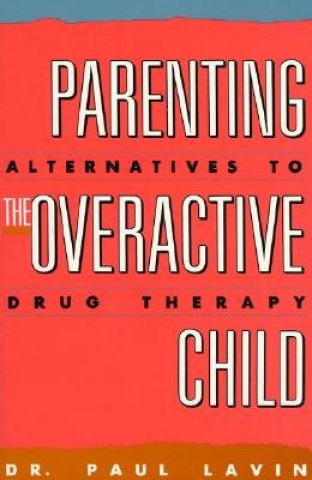 Parenting the Overactive Child