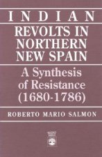 Indian Revolts in Northern New Spain