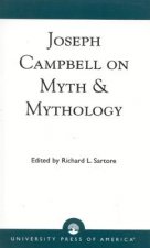 Joseph Campbell on Myth and Mythology