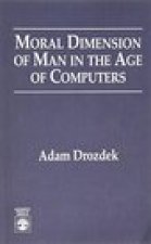 Moral Dimension of Man in the Age of Computers