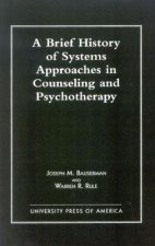 Brief History of Systems Approaches in Counseling and Psychotherapy