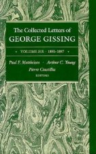 Collected Letters of George Gissing Volume 6