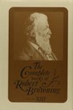 Complete Works of Robert Browning, Volume XIII