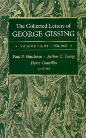 Collected Letters of George Gissing Volume 8