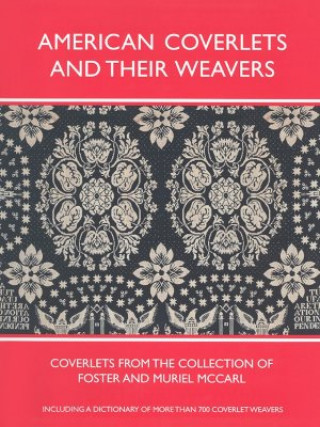 American Coverlets and Their Weavers