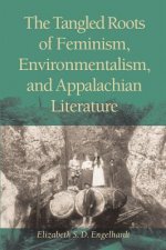 Tangled Roots of Feminism, Environmentalism, and Appalachian Literature