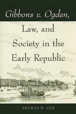 Gibbons v. Ogden, Law, and Society in the Early Republic