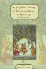 Anglophone Poetry in Colonial India, 1780-1913