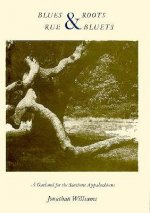 Blues and Roots/Rue and Bluets