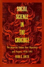 Social Science in the Crucible