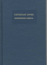 Catholic Lives, Contemporary America