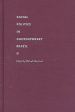 Racial Politics in Contemporary Brazil
