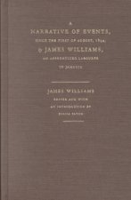 Narrative of Events, since the First of August, 1834, by James Williams, an Apprenticed Labourer in Jamaica