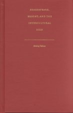Shakespeare, Brecht, and the Intercultural Sign