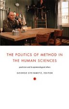 Politics of Method in the Human Sciences