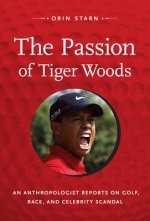 Passion of Tiger Woods