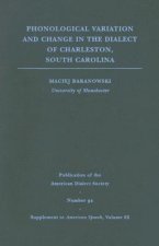 Phonological Variation and Change in the Dialect of Charleston, South Carolina