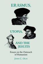 Erasmus, Utopia, and the Jesuits